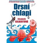 Drsní chlapi Elizabeth Gilbertová – Hledejceny.cz