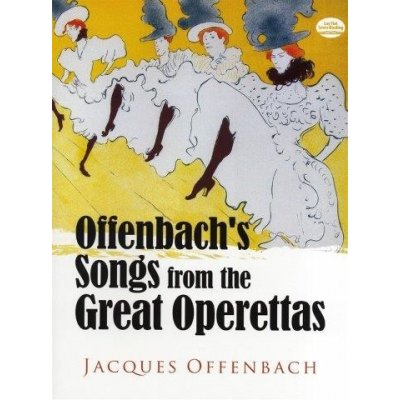 Jacques Offenbach Offenbach's Songs From The Great Operettas noty na zpěv, klavír