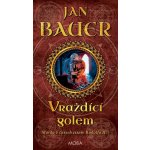 Bauer Jan - Vraždící golem – Hledejceny.cz