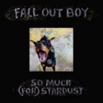 So Much Stardust - Fall Out Boy CD – Sleviste.cz