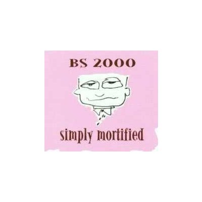 Bs 2000 - Simply mortified CD – Hledejceny.cz