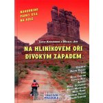 Na hliníkovém oři Divokým západem Kovaříková Jon – Hledejceny.cz