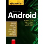 Android - Kompletní průvodce vývojáře - Lacko Luboslav – Hledejceny.cz
