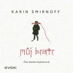 Můj bratr - Karin Smirnoff - čte Vanda Hybnerová – Zboží Dáma