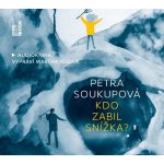 Kdo zabil Snížka? - Petra Soukupová - Čte Martha Issová – Sleviste.cz