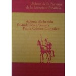 Esbozo de la Historia de la Literatura Espaňola - Athena Alchazidu, Paula Gómez González, Yolanda Pérez Sinuísa – Zboží Mobilmania