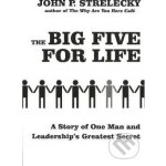 The Big Five for Life - John P. Strelecky – Hledejceny.cz