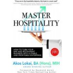 Master Hospitality: How to Turn Your Bar and Restaurant Business Into a Stable and Profitable Enterprise – Sleviste.cz