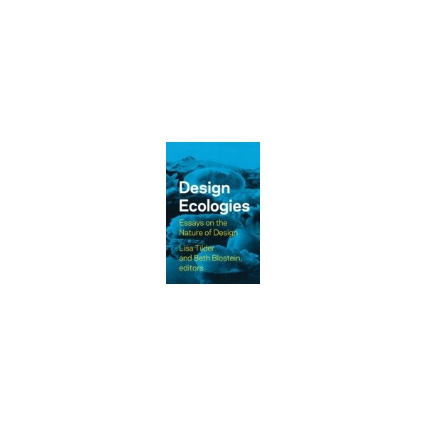 E-book elektronická kniha Design Ecologies - Tilder Lisa, Blotstein Lisa
