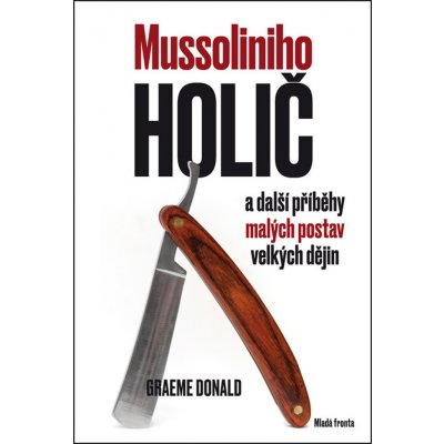 Mussoliniho holič - Donald Graeme – Zbozi.Blesk.cz