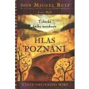 Kniha Hlas poznání - Toltécká kniha moudrosti - Don Miguel Ruiz