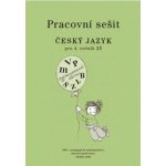 Český jazyk 4 pro základní školy - Pracovní sešit – Hledejceny.cz