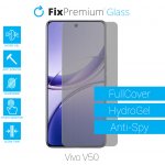 Ochranná folie FixPremium HydroGel Anti-Spy pro Vivo V50 – Zboží Živě