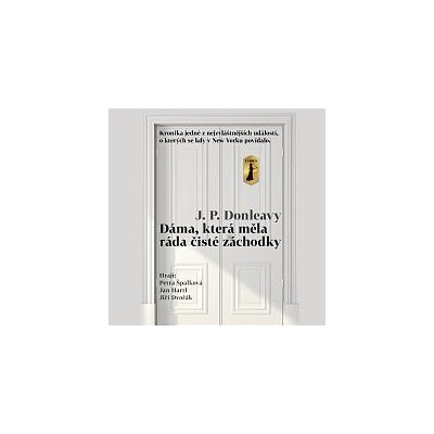 Petra Špalková, Jan Hartl, Jiří Dvořák - Donleavy: Dáma, která měla ráda čisté záchodky FLAC – Hledejceny.cz