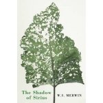 The Shadow of Sirius - W. Merwin – Hledejceny.cz