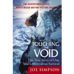Touching the Void: The True Story of One Man's Miraculous Survival Simpson JoePaperback – Zboží Dáma