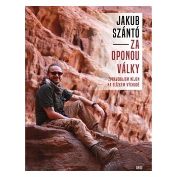 Za oponou války - Zpravodajem nejen na Blízkém východě - Jak...