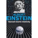 Smysl relativity - Albert Einstein