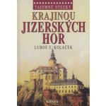 Tajemné stezky - Krajinou Jizerských hor: Tajemné stezky - Koláček Luboš Y. – Hledejceny.cz