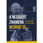 A nesoudit znamená nedívat se... – Zboží Mobilmania