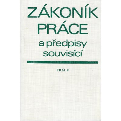 Zákoník práce a předpisy souvisící – Zbozi.Blesk.cz