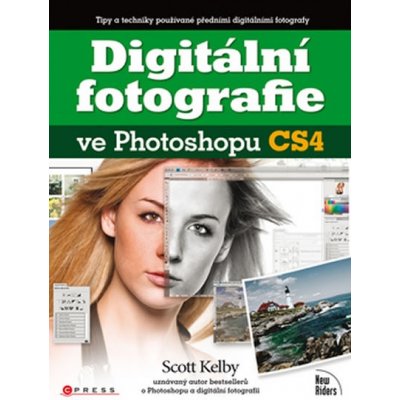 Kelby Scott: Digitální fotografie ve Photoshopu CS4 – Zboží Mobilmania
