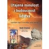 Kniha Utajená minulost i budoucnost lidstva - Epochální objev v rumunském pohoří Bucegi - Radu Cinamar