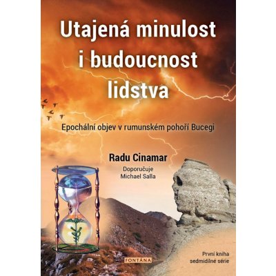 Utajená minulost i budoucnost lidstva - Epochální objev v rumunském pohoří Bucegi - Radu Cinamar