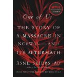 One of Us: The Story of a Massacre in Norway -- And Its Aftermath Seierstad AsnePaperback – Hledejceny.cz