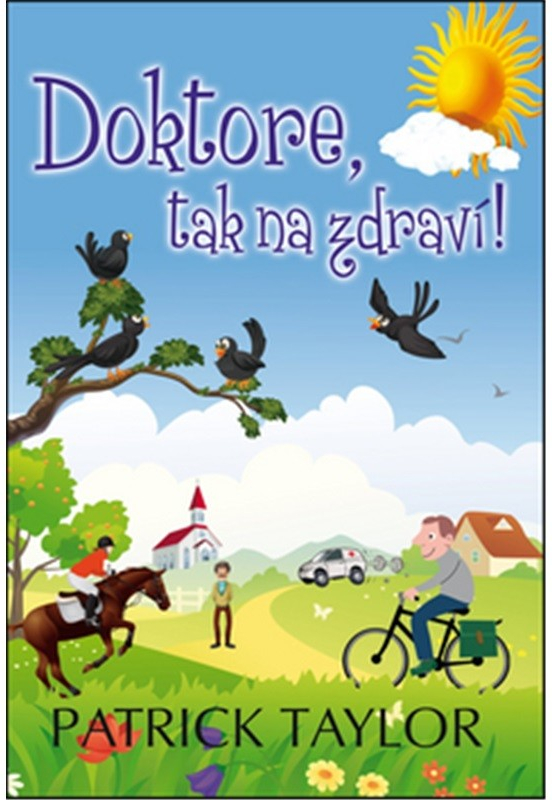 Doktore, tak na zdraví! - Taylor Patrick