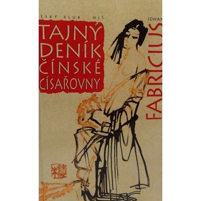 Tajný deník čínské císařovny - Fabricius J. – Hledejceny.cz