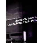 Slavné stavby Prahy 6 Osada Baba 1932-1936 - Petr Ulrich, Vladimír Šlapeta, Alena Křížková – Hledejceny.cz