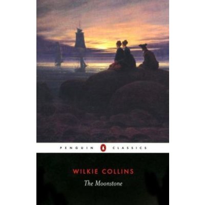 The Moonstone - Wilkie Collins – Hledejceny.cz