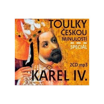 Toulky českou minulostí komplet - Speciál Karel IV.