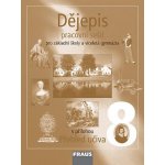 Dějepis 8.r. ZŠ a víceletá gymnázia - pracovní sešit - Kalsitová I., Korcová V., Zálohová E. – Hledejceny.cz
