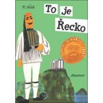 To je Řecko - Miroslav Šašek – Hledejceny.cz