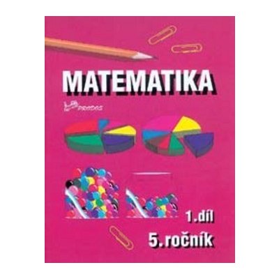 Matematika pro 5. ročník - 3. díl - Josef Molnár, Hana Mikulenková – Hledejceny.cz