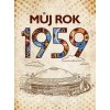 Můj rok 1959, 2. vydání - Jarmila Frejtichová