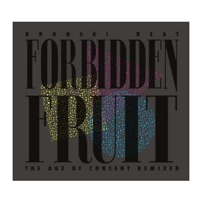 Bronski Beat - Forbidden Fruit (age Of Consent Remixed) LP – Hledejceny.cz