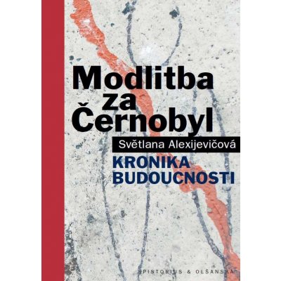 Modlitba za Černobyl - Světlana Aleksijevičová