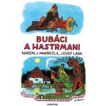 Bubáci a hastrmani - Lada Josef – Hledejceny.cz