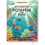 Úchvatné potápění po celém světě – Sleviste.cz