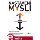 Nastavení mysli. Nová psychologie úspěchu aneb naučte se využít svůj potenciál - Carol Dwecková