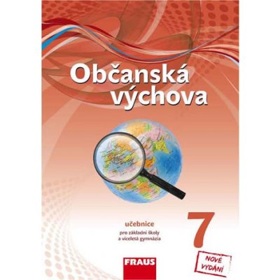 Občanská výchova 7 pro ZŠ a víceletá gymnázia - Učebnice nová generace – Zboží Mobilmania
