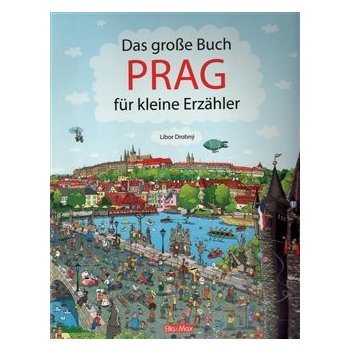 Das Grosse Buch PRAG für kleine Erzähler