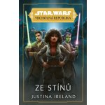 Star Wars: Vrcholná Republika - Ze stínů - Justina Ireland – Hledejceny.cz
