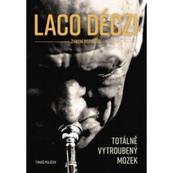 Laco Deczi - totálně vytroubený mozek - Tomáš Poláček