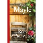 Rok v Provenci - Peter Mayle – Hledejceny.cz