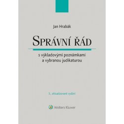 Správní řád s výkladovými poznámkami a vybranou judikaturou - 5. aktualizované vydání - Jan Hrabák