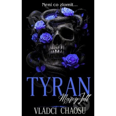 Tyran - Marcy Jell – Hledejceny.cz